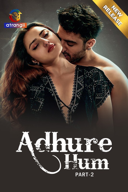 Adhure Hum (2024)  S01 Part 2